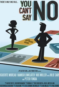 Ты не можешь сказать «Нет» / You Can't Say No (2018)