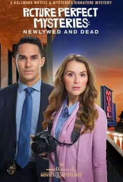 Тайны идеальных фотографий: Мертвый жених / Picture Perfect Mysteries: Newlywed and Dead (2019)