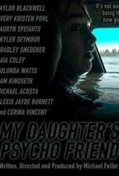 Психованная подруга моей дочери / My Daughter's Psycho Friend (2020)