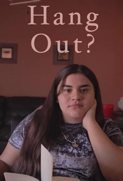 Хочешь потусить? / Wanna Hang Out? (2019)