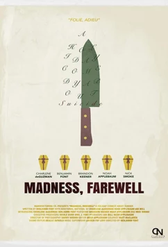 Безумие, прощай / Madness, Farewell (2018)