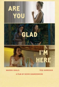 Ты рада, что я здесь? / Are You Glad I'm Here (2018)