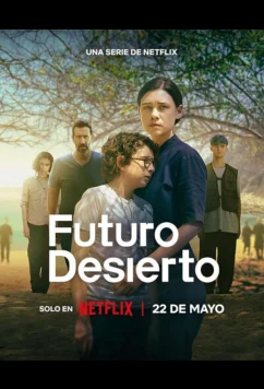 Пустынное будущее / Futuro Desierto (2026)
