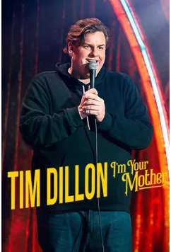 Тим Диллон: Я твоя мать / Tim Dillon: I'm Your Mother (2025)