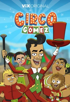 Цирк Гомеса / Circus Gomez (2026)