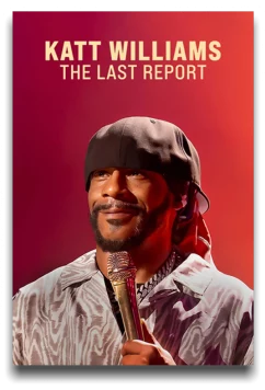 Кэтт Уильямс: Последний отчет / Katt Williams: The Last Report (2026)