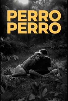 Собака Собака / Песик, песик / Perro Perro (2025)