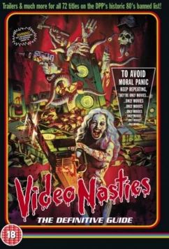 Видеомерзости: Моральная паника, цензура и видеозапись / Video Nasties: Moral Panic, Censorship & Videotape (2010)