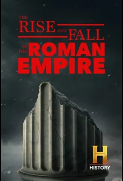 Взлёт и падение Римской империи / The Rise and Fall of the Roman Empire (2026)