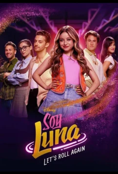 Я Луна: Снова на роликах / Soy Luna: Let's Roll Again (2026)
