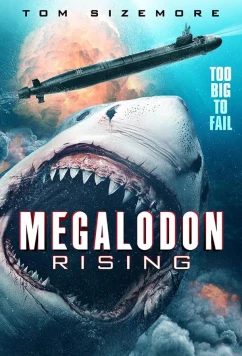 Мегалодон. Возрождение / Megalodon Rising (2021)