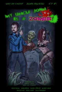 Мой дядя Джон зомби / My Uncle John Is a Zombie! (2016)