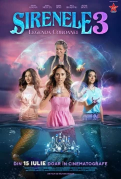 Сирены 3: Легенда о короне / Sirenele 3: Legenda Coroanei (2025)
