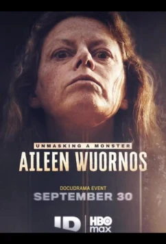 Разоблачая монстра: Эйлин Уорнос / Unmasking a Monster: Aileen Wuornos (2026)
